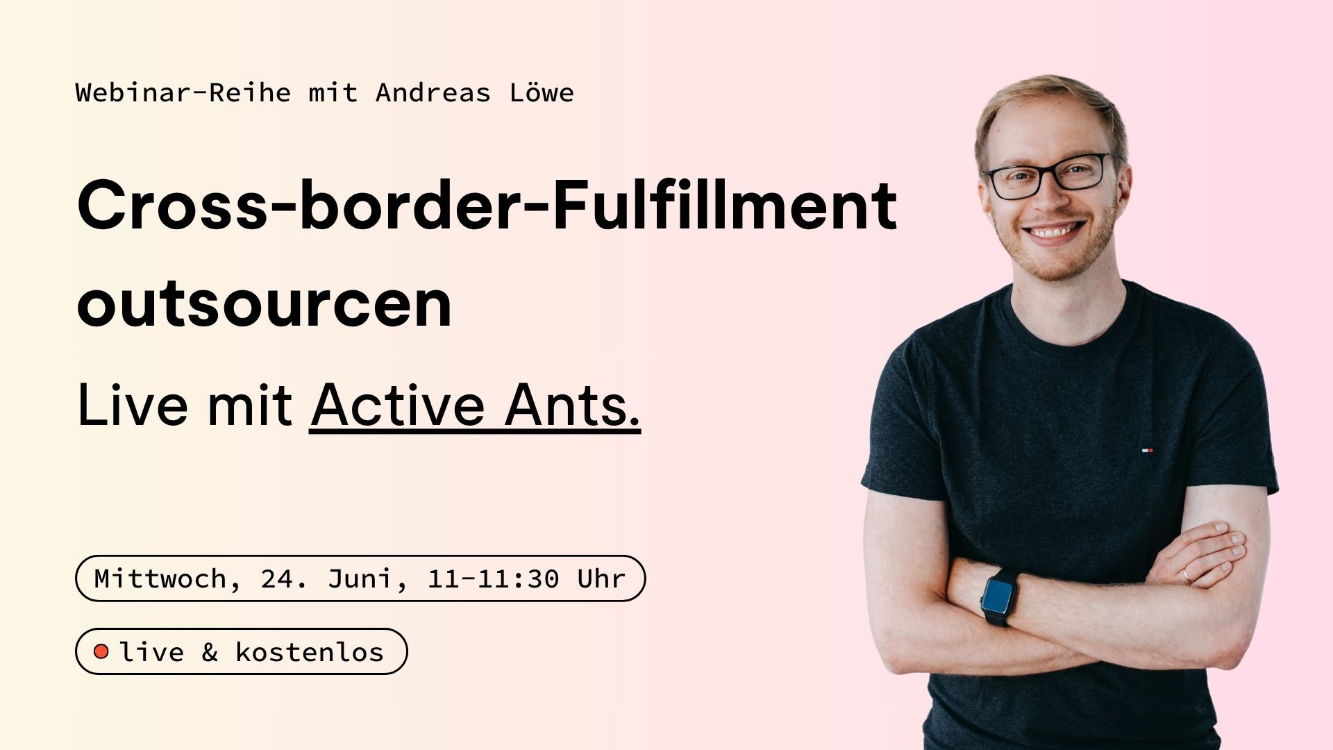 Neue Märkte, neue Logistik?: Wann und wie du Cross-Border Fulfillment auslagern solltest – live mit Active Ants