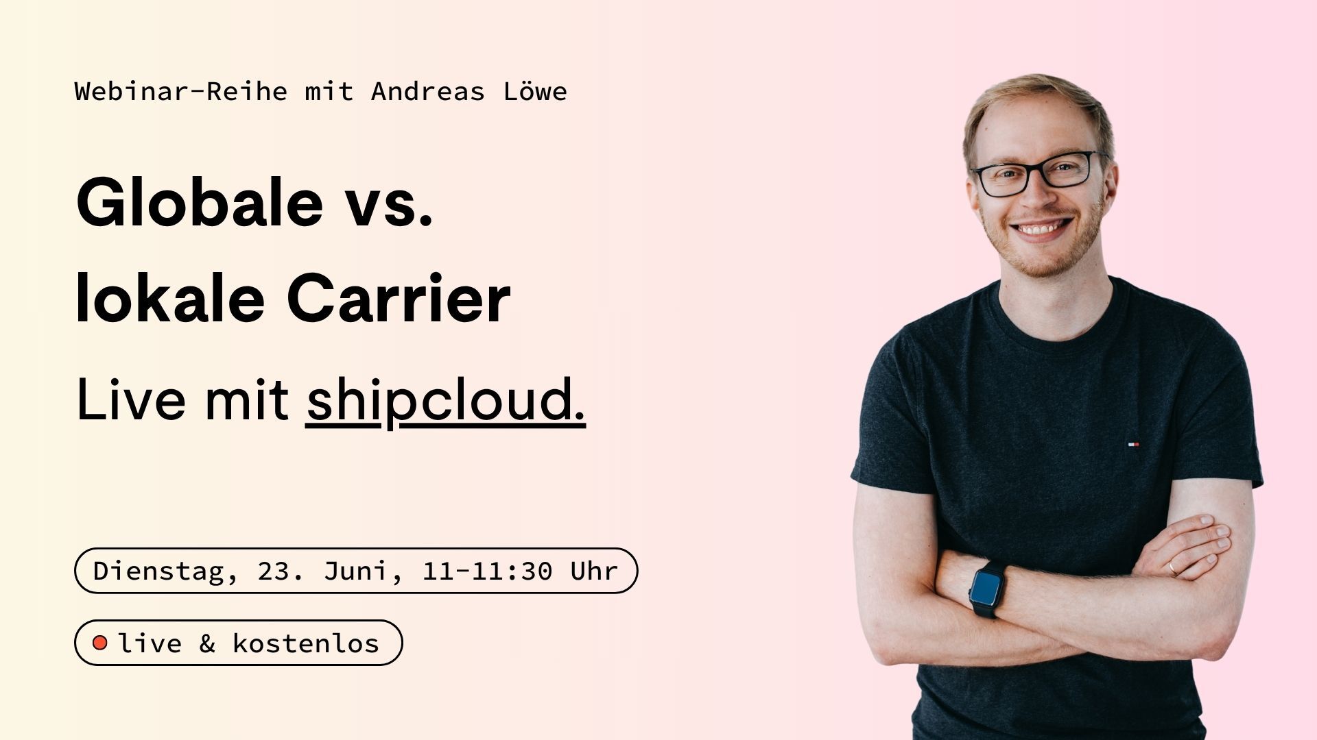 Globale vs. lokale Carrier: Mit den richtigen Kriterien zur passenden Lösung – live mit shipcloud