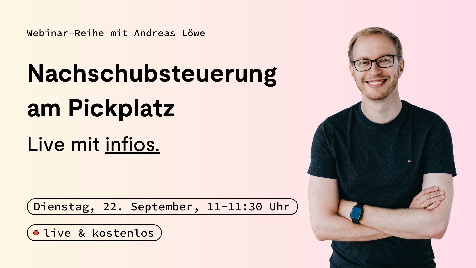 Nachschubsteuerung am Pickplatz: Wie du Stillstand in der Kommissionierung vermeidest – live mit infios