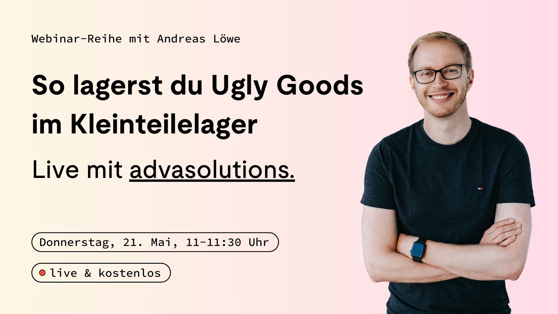 Ugly Goods im Kleinteilelager: Wie Artikel ohne Behälter automatisiert gelagert werden – live mit advasolutions